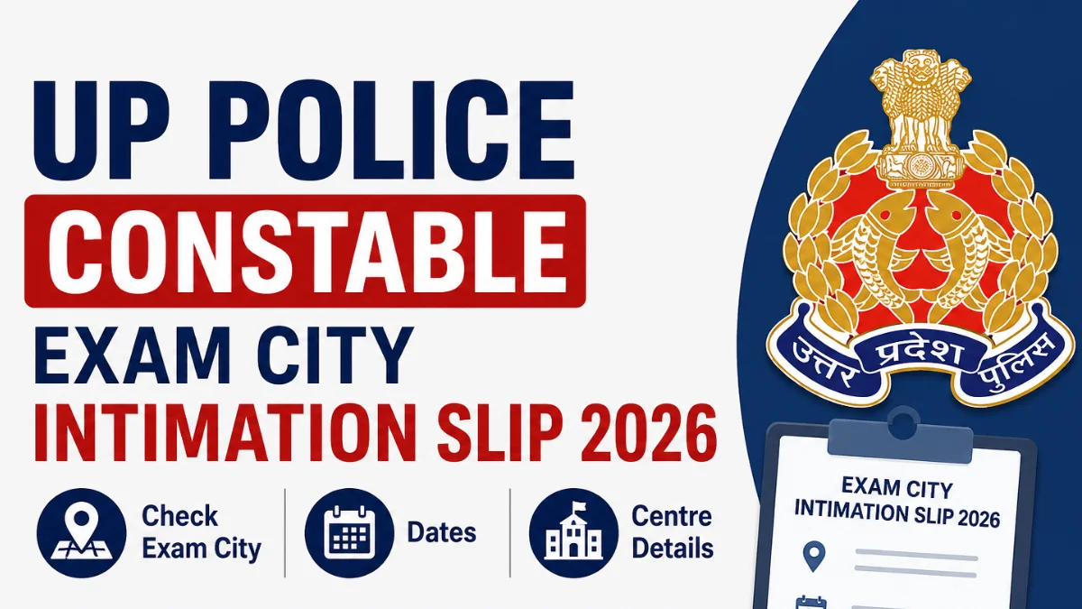 UP Police Constable Exam City 2026 Out